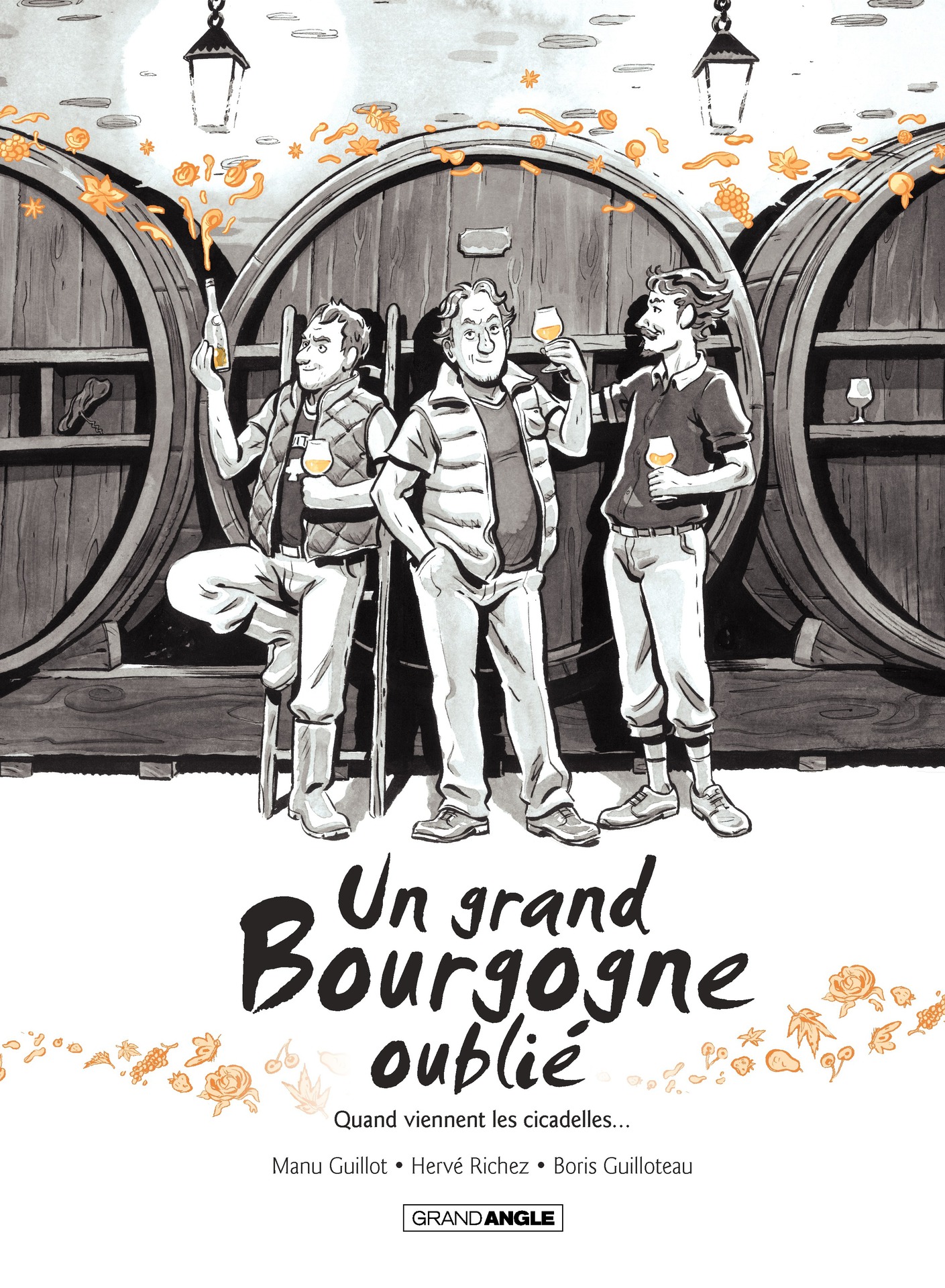 Un grand bourgogne oublié - T02 - Quand viennent les cicadelles